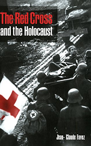 Beispielbild fr The Red Cross and the Holocaust zum Verkauf von Windows Booksellers