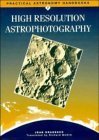 Stock image for High Resolution Astrophotography for sale by Better World Books