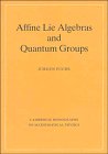 9780521415934: Affine Lie Algebras and Quantum Groups: An Introduction, with Applications in Conformal Field Theory