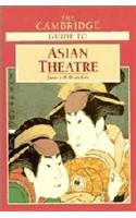 Imagen de archivo de the CAMBRIDGE GUIDE to ASIAN THEATRE * a la venta por L. Michael