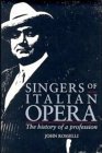 Beispielbild fr Singers of Italian Opera: The History of a Profession zum Verkauf von WorldofBooks