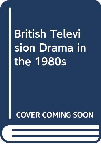 Stock image for British television drama in the 1980s for sale by Monroe Street Books