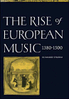 The Rise of European Music, 1380-1500: