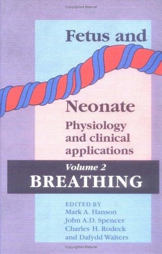 Stock image for Fetus and Neonate: Physiology and Clinical Applications: Volume 2, Breathing for sale by WorldofBooks