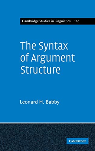 9780521417976: The Syntax of Argument Structure
