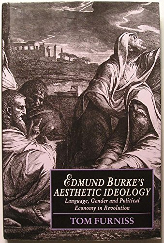 Stock image for Edmund Burke's Aesthetic Ideology: Language, Gender and Political Economy in Revolution (Cambridge Studies in Romanticism, Series Number 4) for sale by SecondSale