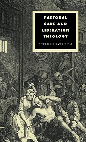 Stock image for Pastoral Care and Liberation Theology (Cambridge Studies in Ideology and Religion, Series Number 5) for sale by SecondSale