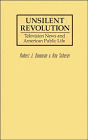 Stock image for Unsilent Revolution: Television News and American Public Life, 1948-1991 for sale by Ammareal