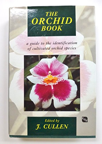 The Orchid Book: A Guide to the Identification of Cultivated Orchid Species