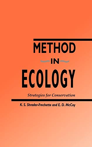 Beispielbild fr Method in Ecology: Strategies for Conservation [Hardcover] Shrader-Frechette, Kristin S. and McCoy, Earl D. zum Verkauf von Brook Bookstore On Demand