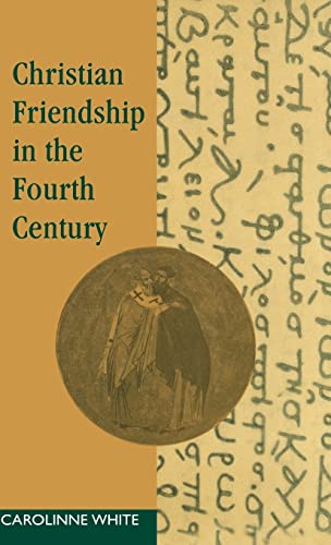 Stock image for Christian Friendship in the Fourth Century for sale by The Bookseller