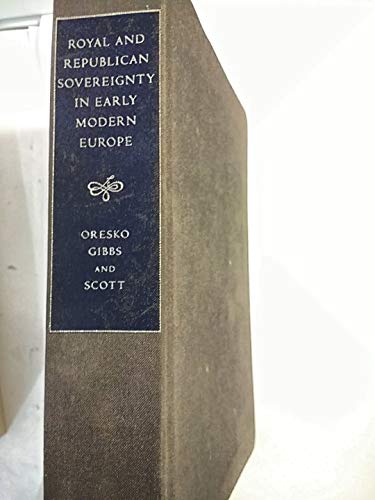 Imagen de archivo de Royal and Republican Sovereignty in Early Modern Europe : Essays in Memory of Ragnhild Hatton a la venta por Better World Books Ltd