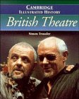 Stock image for The Cambridge Illustrated History of British Theatre for sale by ThriftBooks-Dallas