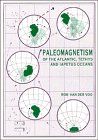 9780521419413: Paleomagnetism of the Atlantic, Tethys and Iapetus Oceans