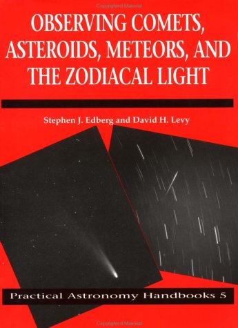 Beispielbild fr Observing Comets, Asteroids, Meteors, and the Zodiacal Light zum Verkauf von Better World Books