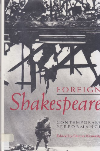 Stock image for Foreign Shakespeare: Contemporary performance for sale by Andover Books and Antiquities