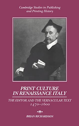 9780521420327: Print Culture In Renaissance Italy: The Editor and the Vernacular Text, 1470–1600