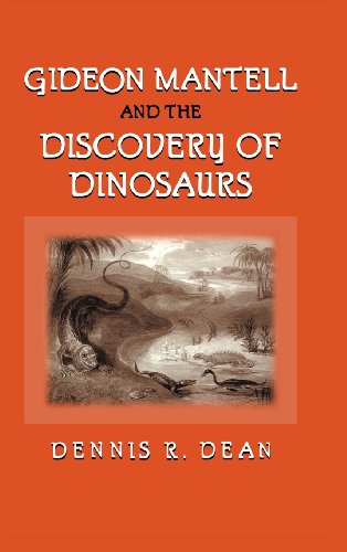 Gideon Mantell and the Discovery of Dinosaurs.