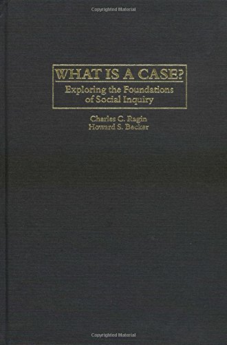 Beispielbild fr What Is a Case?: Exploring the Foundations of Social Inquiry zum Verkauf von Midtown Scholar Bookstore