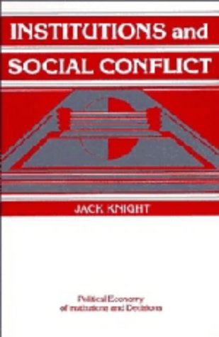 9780521420525: Institutions and Social Conflict