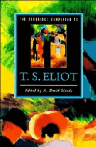 9780521420808: The Cambridge Companion to T. S. Eliot (Cambridge Companions to Literature)