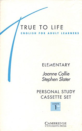 True to Life Elementary Personal Study Cassette: English for Adult Learners (9780521421447) by Collie, Joanne; Slater, Stephen