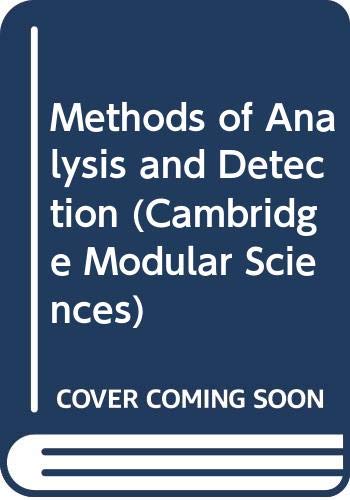 Beispielbild fr Methods of Analysis and Detection (Cambridge Modular Sciences) zum Verkauf von WorldofBooks