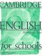 Stock image for CAMBRIDGE ENGLISH FOR SCHOOLS 2 WORKBOOK for sale by Chapitre.com : livres et presse ancienne