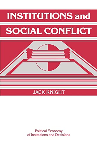Stock image for Institutions and Social Conflict (Political Economy of Institutions and Decisions) for sale by BooksRun