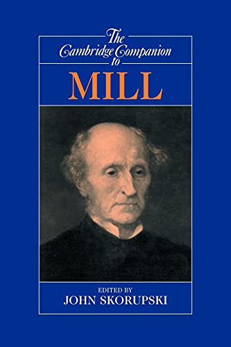 Imagen de archivo de The Cambridge Companion to Mill (Cambridge Companions to Philosophy) a la venta por WorldofBooks