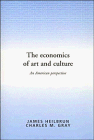 Stock image for ECONOMICS OF ART AND CULTURE: AN AMERICAN PERSPECTIVE for sale by WONDERFUL BOOKS BY MAIL