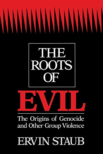 Beispielbild fr The Roots of Evil: The Origins of Genocide and Other Group Violence zum Verkauf von Your Online Bookstore