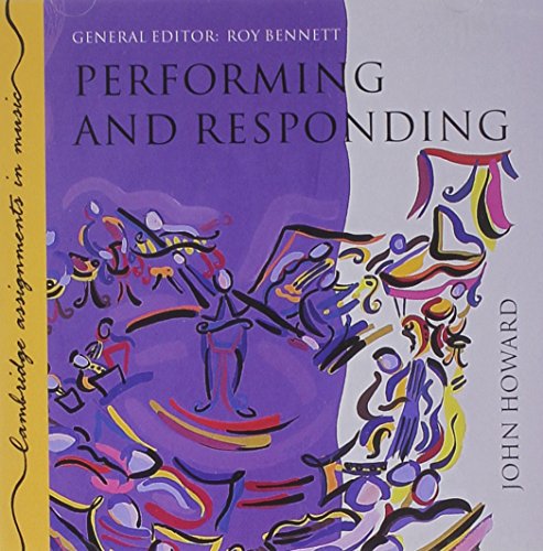 Performing and Responding CD (Cambridge Assignments in Music) (9780521422307) by Howard, John