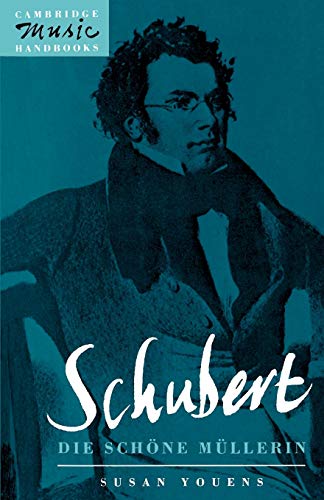 Imagen de archivo de Schubert: Die schne Mllerin (Cambridge Music Handbooks) a la venta por Blue Vase Books