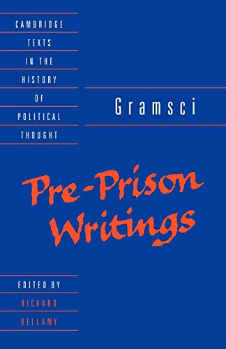 Imagen de archivo de Gramsci: Pre-Prison Writings (Cambridge Texts in the History of Political Thought) a la venta por HPB-Ruby