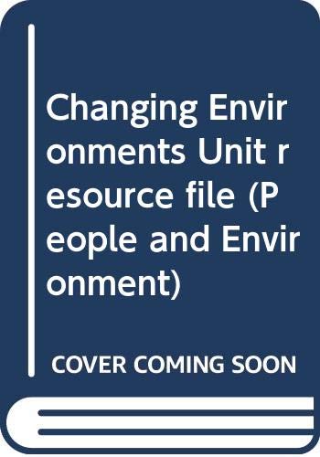 Changing Environments Unit resource file (People and Environment) (9780521423182) by Tamagno, Bruce; Rivett, Robyn; Noorden, Peter Van; Thurbon, Kaye