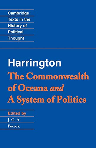 Beispielbild fr Harrington: 'The Commonwealth of Oceana' and 'A System of Politics' (Cambridge Texts in the History of Political Thought) zum Verkauf von HPB-Red