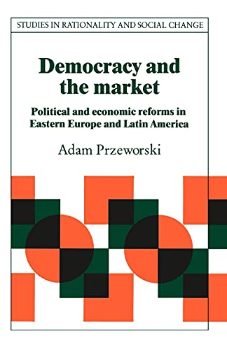 Imagen de archivo de Democracy and the Market (Studies in Rationality and Social Change) a la venta por SecondSale