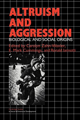 Imagen de archivo de Altruism and Aggression (Cambridge Studies in Social and Emotional Development) a la venta por HPB-Red