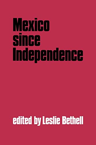 Imagen de archivo de Mexico since Independence (The Cambridge History of Latin America) a la venta por HPB-Diamond