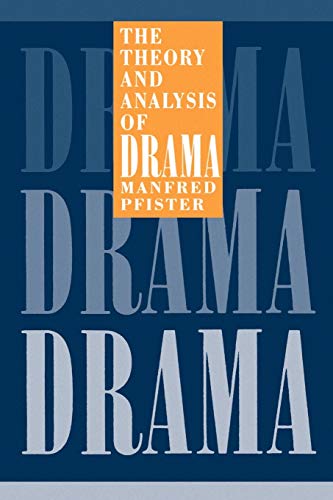 The Theory and Analysis of Drama (European Studies in English Literature) (9780521423830) by Pfister, Manfred