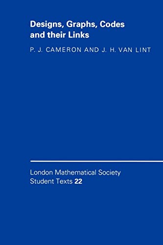 9780521423854: Designs, Graphs, Codes And Their Links: 22 (London Mathematical Society Student Texts, Series Number 22)