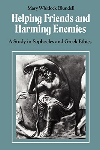 Stock image for Helping Friends and Harming Enemies: A Study in Sophocles and Greek Ethics for sale by Chiron Media