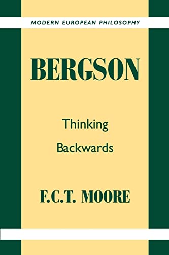 Imagen de archivo de Bergson: Thinking Backwards (Modern European Philosophy) a la venta por Chiron Media