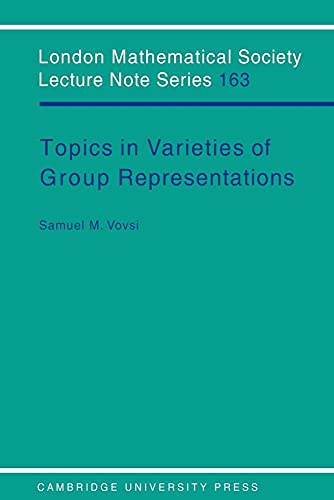9780521424103: Topics in Varieties of Group Representations Paperback: 163 (London Mathematical Society Lecture Note Series, Series Number 163)