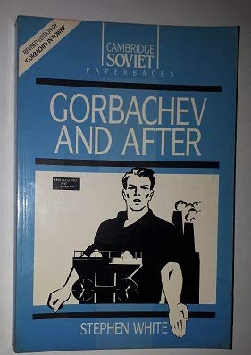 Beispielbild fr Gorbachev and After (Cambridge Soviet Paperbacks) zum Verkauf von Wonder Book