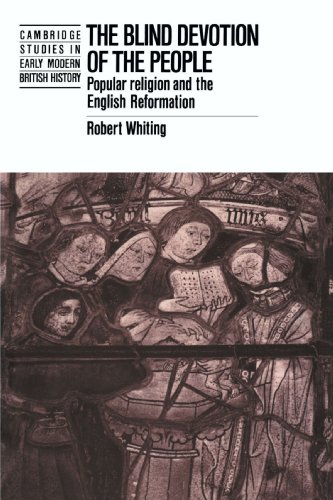 Imagen de archivo de The Blind Devotion of the People: Popular Religion and the English Reformation (Cambridge Studies in Early Modern British History) a la venta por WorldofBooks