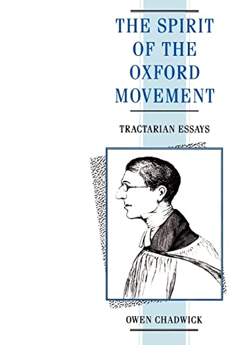 Beispielbild fr The Spirit of the Oxford Movement: Tractarian Essays zum Verkauf von WorldofBooks