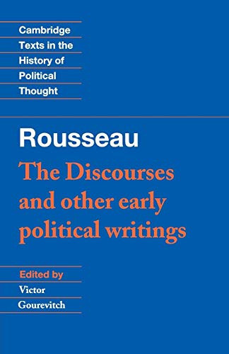 Beispielbild fr Rousseau: 'The Discourses' and Other Early Political Writings (Cambridge Texts in the History of Political Thought) (v. 1) zum Verkauf von SecondSale