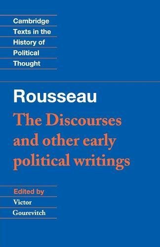 Stock image for Rousseau: 'The Discourses' and Other Early Political Writings (Cambridge Texts in the History of Political Thought) for sale by Reliant Bookstore